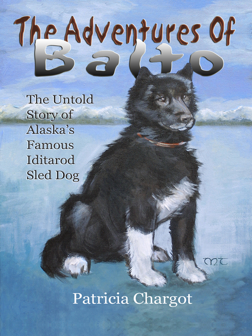 Title details for The Adventures of Balto by Pat Chargot - Available